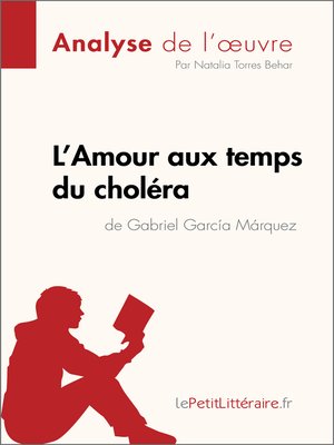 cover image of L'Amour aux temps du choléra de Gabriel Garcia Marquez (Analyse de l'oeuvre)